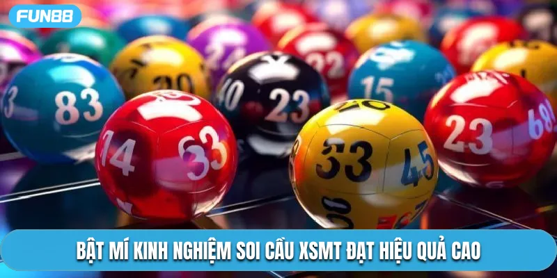 Bật mí kinh nghiệm soi cầu XSMT đạt hiệu quả cao