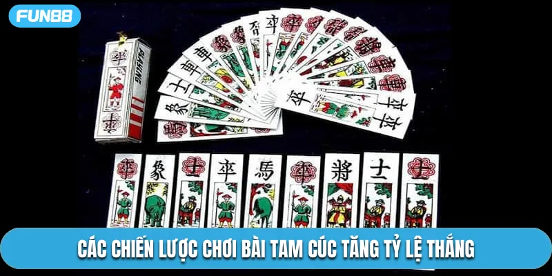 Các chiến lược chơi bài tam cúc tăng tỷ lệ thắng