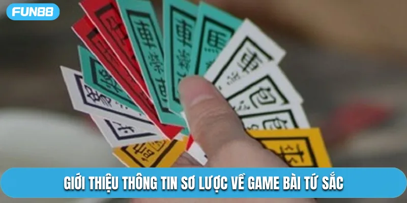 Giới thiệu thông tin sơ lược về game bài Tứ Sắc