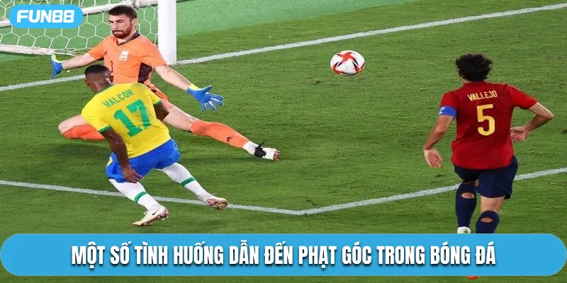 Một số tình huống dẫn đến phạt góc trong bóng đá