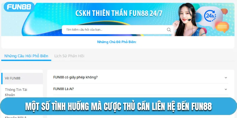 Một số tình huống mà cược thủ cần liên hệ đến Fun88