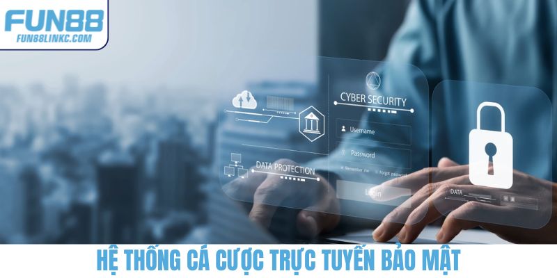 Hệ thống cá cược trực tuyến bảo mật